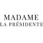 Madame La Présidente